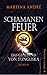 Schamanenfeuer: Das Geheimnis von Tunguska