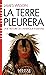 La Terre pleurera (Espaces Libres - Terre Indienne)