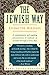 The Jewish Way by Irving Greenberg The Jewish Way by Irving Greenberg
