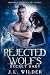 Rejected Wolf's Secret Baby by J.L. Wilder