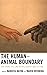 The Human–Animal Boundary: ...