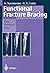 Functional Fracture Bracing...
