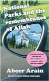 National Parks and the remembrance of Allah: A Muslim’s journey through the National Parks to remember Allah and the Prophets