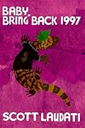 Baby, Bring Back 1997
