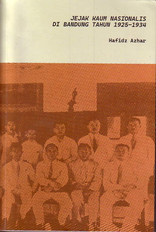 Jejak Kaum Nasionalis di Bandung tahun 1925-1934