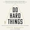 Do Hard Things: W...