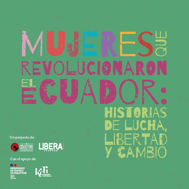 Mujeres que Revolucionaron el Ecuador