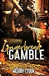 Gingerbread Gamble