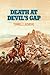 Death at Devil's Gap by Terrell L. Bowers