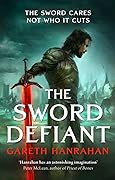 The Sword Defiant (Lands of the Firstborn, #1) 
