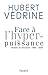 Face à l'hyperpuissance: Textes et discours (1995-2003)