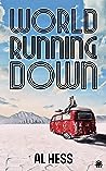 World Running Down by Al Hess