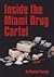 Inside the Miami drug cartel