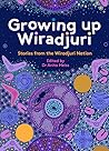 Growing up Wiradjuri by Anita Heiss