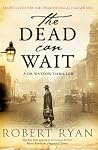 The Dead Can Wait