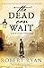 The Dead Can Wait (Dr. John Watson #2)
