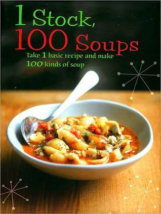 1 Stock, 100 Soups (Hardcover)