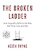 The Broken Ladder: How Inequality Affects the Way We Think, Live, and Die