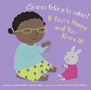 Si eres feliz y lo sabes! / If You’re Happy and You Know It! (Baby Rhyme Time) (English and Spanish Edition) (Baby Rhyme Time (Spanish/English))