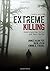 Extreme Killing by James Alan Fox