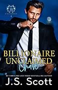 Billionaire Unclaimed: Chase (California Billionaires #4; The Billionaire&#x27;s Obsession Book 18) 