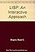 LISP: An interactive approach