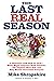 The Last Real Season: A Hil...