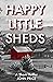 Happy Little Sheds by John Price