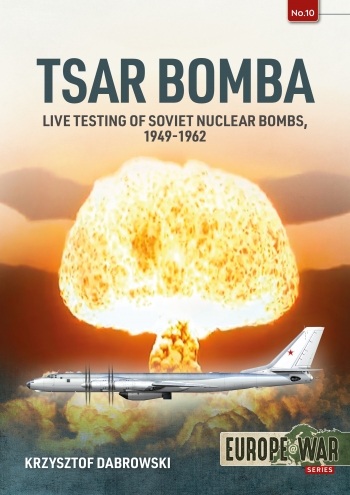 TSAR BOMBA: Live Testing of Soviet Nuclear Bombs, 1949-1962 (Paperback)