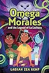 Book cover for Omega Morales and the Legend of La Lechuza