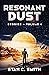 Resonant Dust: Stories - Vo...