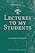 Lectures to My Students