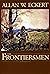 The Frontiersmen by Allan W. Eckert