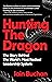 Hunting The Dragon: The Sto...
