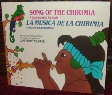 Song of the Chirimia: A Guatemalan Folktale (Picture Book) (English and Spanish Edition)