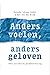 Anders voelen, anders geloven (Dutch Edition)