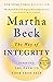 The Way of Integrity: Finding the Path to Your True Self