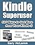 Kindle Superuser - 101 Ways To Get More From Your Kindle 