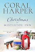 Christmas at Mistletoe Inn, Part 1