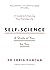 Self-Science: A study of you, by you