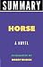 Summary of Horse: A Novel B...