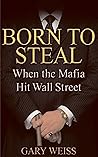 Born to Steal: Wh...