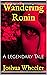Wandering Ronin: A Legendar...