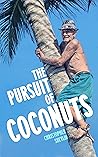 The Pursuit of Coconuts