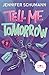 Tell me tomorrow
