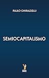 Semiocapitalismo:...