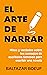 EL ARTE DE NARRAR: Mitos y verdades sobre los consejos de escritores famosos para escribir una novela (Curso de escritura creativa. Caja de ... escribir una novela. nº 2) (Spanish Edition)