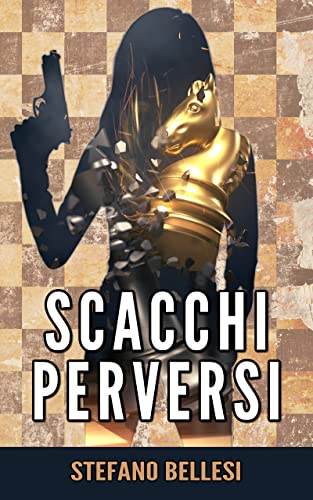 Scacchi perversi (Kindle Edition)