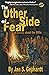 The Other Side of Fear by Jan Gephardt
