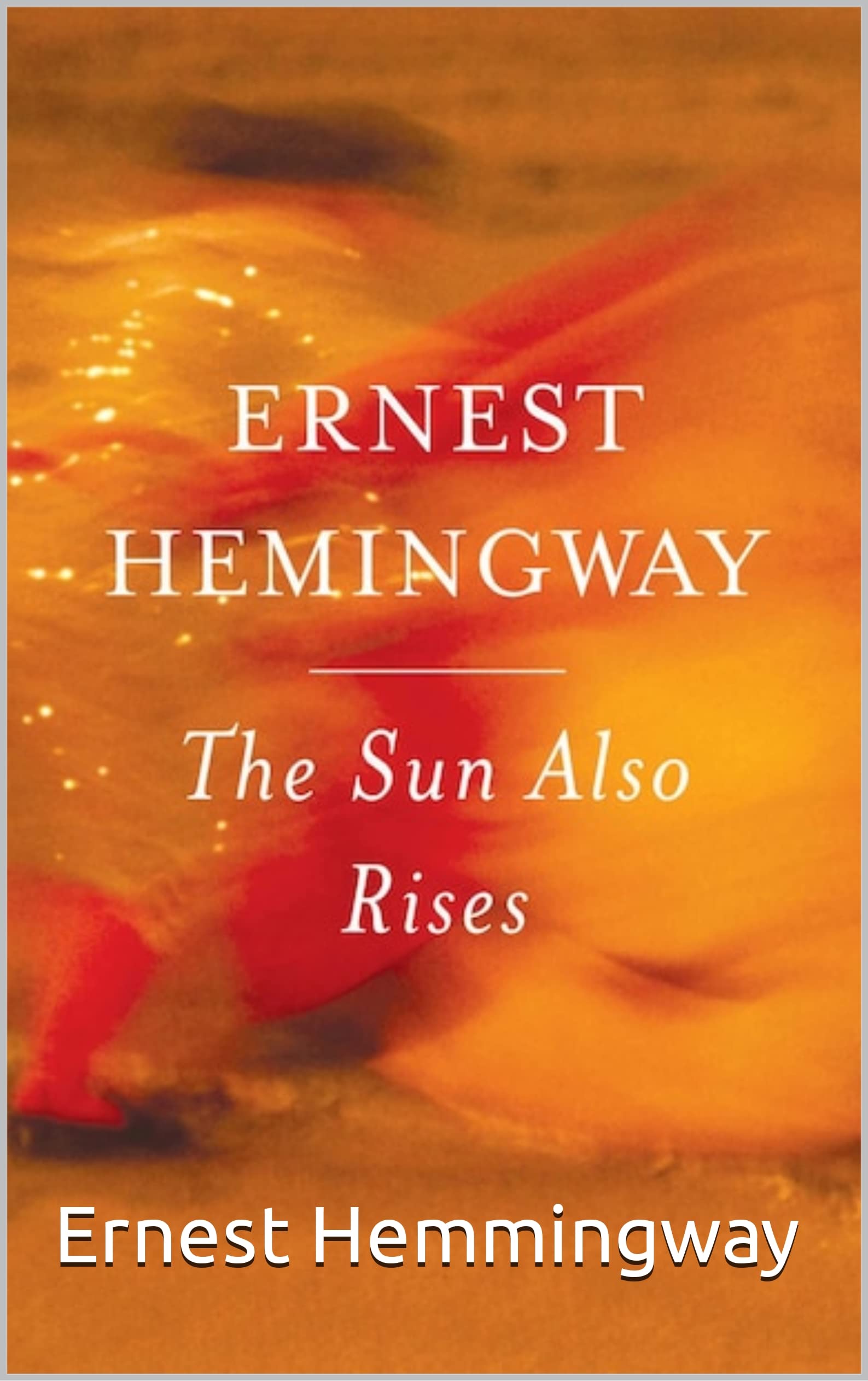 The Sun Also Rises
